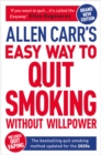 Image for Allen Carr&#39;s Easy Way to Quit Smoking Without Willpower - Includes Quit Vaping: The Best-selling Quit Smoking Method Updated for the 2020s
