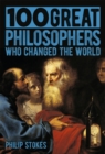 Image for 100 great philosophers who changed the world