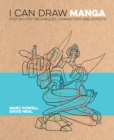 Image for I Can Draw Manga: Step by Step Techniques, Characters and Effects