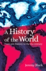 Image for A history of the world: from pre-history to the 21st century