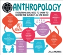 Image for Degree in a Book: Anthropology: Everything You Need to Know to Master the Subject - In One Book!