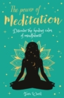 Image for The power of meditation  : discover the power of inner reflection and dreams