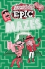 Image for Absolutely Epic Mazes
