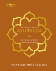 Image for The essential book of Ayurveda  : secrets of ancient healing wisdom