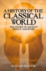 Image for A History of the Classical World