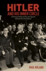 Image for Hitler and His Inner Circle: Chilling Profiles of the Evil Figures Behind the Third Reich