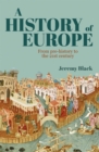 Image for History of Europe: From Pre-History to the 21st Century