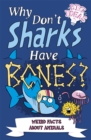 Image for Why Don&#39;t Sharks Have Bones?: Questions and Answers About Sea Creatures