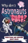 Image for Why Don&#39;t Astronauts Burp?: Questions and Answers About Space