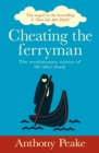 Image for Cheating the ferryman  : the revolutionary science of life after death