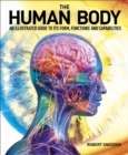 Image for The Human Body : An Illustrated Guide to Its Form, Functions and Capabilities