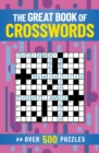 Image for The Great Book of Crosswords : Over 500 Puzzles