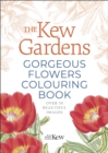 Image for The Kew Gardens Gorgeous Flowers Colouring Book