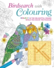 Image for Birdsearch with Colouring : Colour in the Delightful Images while You Solve the Puzzles