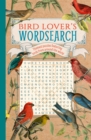 Image for Bird Lover&#39;s Wordsearch : Themed Puzzles Featuring Birds from around the World