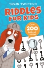 Image for Riddles for kids  : over 200 brilliant puzzles