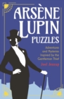 Image for Arsáene Lupin puzzles  : adventures and mysteries inspired by the gentleman thief