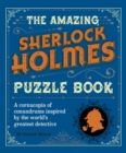 Image for Amazing Sherlock Holmes Puzzle Book: A Cornucopia of Conundrums Inspired by the World&#39;s Greatest Detective