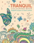 Image for The Tranquil Colouring Book : Delightful Designs to Inspire Serenity