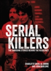 Image for Serial Killers : The Shocking Stories Behind the Headlines