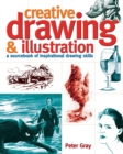 Image for Creative Drawing &amp; Illustration: A Sourcebook of Inspirational Drawing Skills