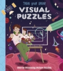 Image for Train Your Brain! Visual Puzzles