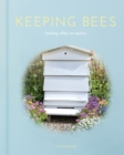 Image for Keeping bees  : looking after an apiary