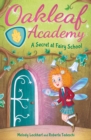 Image for Oakleaf Academy: A Secret at Fairy School