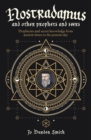 Image for Nostradamus and Other Prophets and Seers: Prophecies and Secret Knowledge from Ancient Times to the Present Day