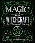 Image for Magic and Witchcraft: An Illustrated History