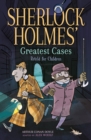 Image for Sherlock Holmes&#39; Greatest Cases: Retold for Children
