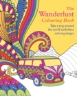 Image for The Wanderlust Colouring Book : Take a trip around the world with these enticing images