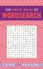 Image for The Great Book of Wordsearch : Over 150 Puzzles