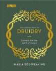 Image for The essential book of druidry  : connect with the spirit of nature