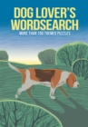 Image for Dog Lover&#39;s Wordsearch : More than 100 Themed Puzzles