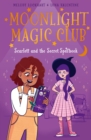 Image for Moonlight Magic Club: Scarlett and the Secret Spellbook
