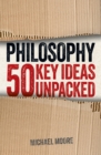 Image for Philosophy: 50 Key Ideas Unpacked
