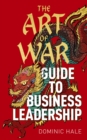 Image for The Art of War Guide to Business Leadership