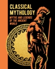 Image for Classical mythology  : myths and legends of the ancient world