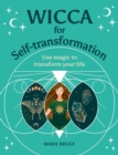 Image for Wicca for Self-Transformation: Use Magic to Transform Your Life