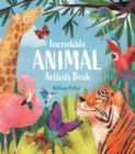 Image for Incredible animal activity book