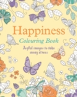 Image for Happiness Colouring Book : Joyful Images to Take Away Stress