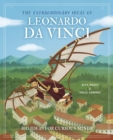 Image for The Extraordinary Ideas of Leonardo Da Vinci