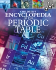 Image for Children&#39;s Encyclopedia of the Periodic Table