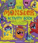 Image for The Monster Activity Book : Mazes, Dot to Dot, Drawing, Puzzles, and More!