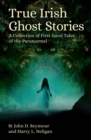 Image for True Irish ghost stories  : a collection of first-hand tales of the paranormal