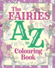 Image for The Fairies A to Z Colouring Book