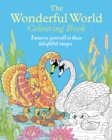Image for The Wonderful World Colouring Book : Immerse yourself in these delightful images