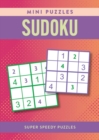 Image for Mini Puzzles Sudoku : Over 130 Super Speedy Puzzles