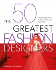Image for The 50 Greatest Fashion Designers